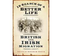 In Search of a Better Life: British and Irish Migration