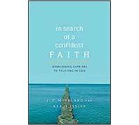 In Search of a Confident Faith: Overcoming Barriers to Trusting God