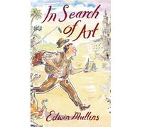 In Search of Art : Adventures and Discoveries