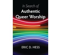 In Search of Authentic Queer Worship