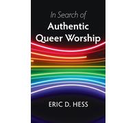 In Search of Authentic Queer Worship