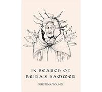In Search of Beira's Hammer: A Fantasy Novella