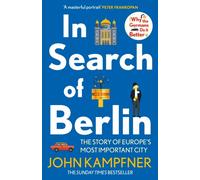 In Search Of Berlin by John Kampfner (Paperback Book)