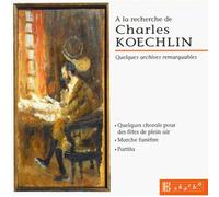 In Search of Charles Koechlin