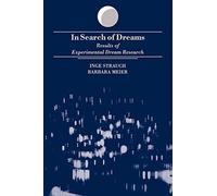 In Search of Dreams (Suny Series in Dream Studies): Results of Experimental Dream Research