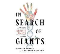 In Search of Giants: The Quest to Find the Genetic Giants of Northern Ireland