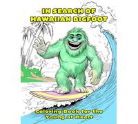 In Search of Hawaiian Bigfoot Coloring Book: Maui's Loveable Skunk Ape