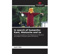 In search of humanity: Kant, Nietzsche and us