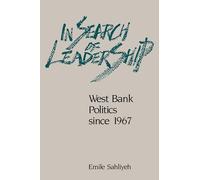 In Search of Leadership: West Bank Politics since 1967