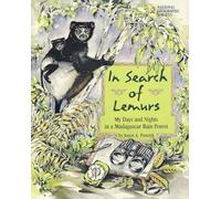 In Search of Lemurs: My Days and Nights in a Madagascar Rain Forest