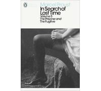 In Search of Lost Time: Volume 5: The Prisoner and the Fugitive (Penguin Modern Classics)