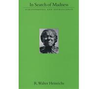 In Search of Madness: Schizophrenia and Neuroscience