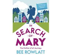 In Search of Mary : The Mother of all Journeys