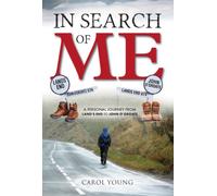 In Search of Me : A Personal Journey from Land's End to John O'Groats