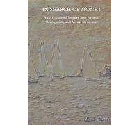 IN SEARCH OF MONET: An AI-Assisted Inquiry into Artistic Recognition and Visual Structure