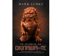In Search of Okinawa-te: A Study of Shotokan Karate