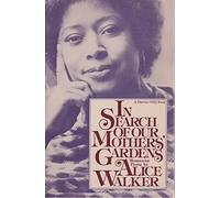 In Search of Our Mothers' Gardens