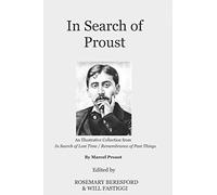In Search of Proust: An Illustrative selection from 'In Search of Lost Time' By Marcel Proust