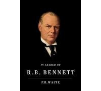 In Search of R.B. Bennett