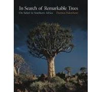 In Search Of Remarkable Trees: On Safari In Southern Africa