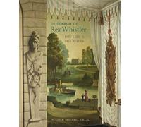 In Search of Rex Whistler: His Life and His Work by Cecil, Hugh, Cecil, Mirabel (2012) Hardcover