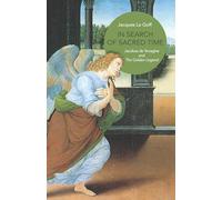 In Search of Sacred Time: Jacobus de Voragine and The Golden Legend