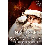 In Search of Santa Claus: The History of Saint Nick