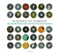 In Search of Stardust: Amazing Micrometeorites and Their Terrestrial Imposters