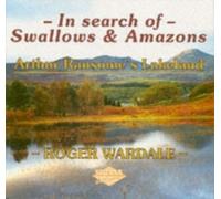 In Search of Swallows and Amazons: Arthur Ransome's Lakeland (2nd Revised edition)