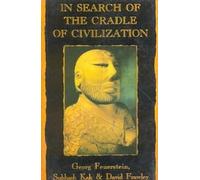 In Search of the Cradle of Civilization: New Light on Ancient India