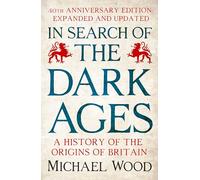 In Search of the Dark Ages: The classic best seller, fully updated and revised for its 40th anniversary
