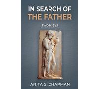 In Search of the Father: Two Plays