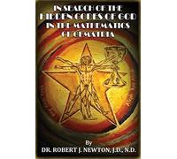 In Search of the Hidden Codes of God in the Mathematics of Gematria: Discovering tbe True Da Vinci Code