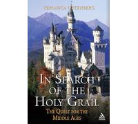 In Search of the Holy Grail: The Quest for the Middle Ages