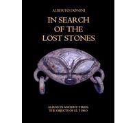 In Search of the Lost Stones: Aliens in Ancient Times: the Objects of El Toro