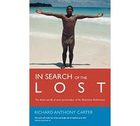 In Search of the Lost: The Death and Life of Seven Peacemakers of the Melanesian Brotherhood: The Modern Martyrs of Melanesia by Richard Carter (15-Feb-2012) Paperback