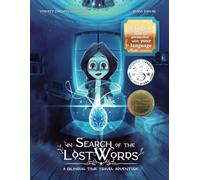 In Search of the Lost Words: A Bilingual Time Travel Adventure (Empowered Multilinguals)