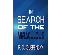 IN SEARCH OF THE MIRACULOUS