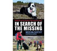 In Search of the Missing: Working with Search and Rescue Dogs in Ireland: Life as a Search Dog Handler in Ireland