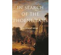 In Search of the Phoenicians (Miriam Balmuth Lectures in Ancient History and Archaeology): 3 (Miriam S. Balmuth Lectures in Ancient History and Archaeology)