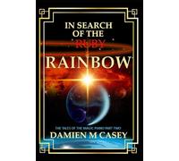 In Search of the Ruby Rainbow (The Tales of the Magic Piano)