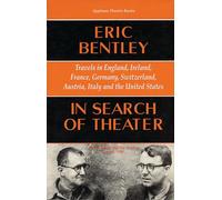 In Search of Theater: Travels in England, Ireland, France, Germany, Switzerland, Austria, Italy and the United States (Applause Books)