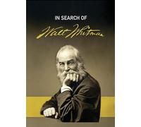 IN SEARCH OF WALT WHITMAN