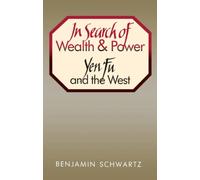 In Search of Wealth and Power : Yen Fu and the West