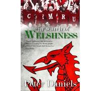 In Search of Welshness - Recollections and Reflections of London Welsh Exiles: Recollections and Reflections of London Welsh Exiles