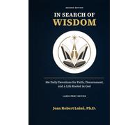 IN SEARCH OF WISDOM: 366 Daily Devotions for Faith, Discernment, and a Life Rooted in God