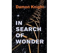 In Search of Wonder: essays on modern science fiction