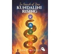 In Search of Zero Kundalini Rising