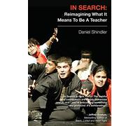 IN SEARCH: Reimagining What It Means To Be A Teacher