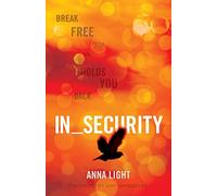 In_Security: Break Free from what Holds You Back
